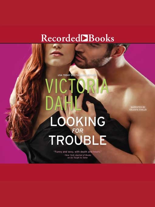 Title details for Looking for Trouble by Victoria Dahl - Available